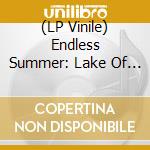 (LP Vinile) Endless Summer: Lake Of Illusions Vol. 4 / Various vinile