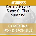 Karrin Allyson - Some Of That Sunshine cd