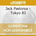 Jack Pastorius - Tokyo 83 cd