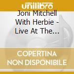 Joni Mitchell With Herbie - Live At The Bred & Roses Festival. 1978 cd
