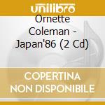 Ornette Coleman - Japan'86 (2 Cd) cd