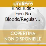Kinki Kids - Eien No Bloods/Regular Edition cd