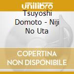 Tsuyoshi Domoto - Niji No Uta cd