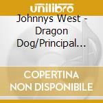 Johnnys West - Dragon Dog/Principal No Kimi He cd musicale di Johnnys West