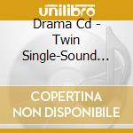 Drama Cd - Twin Single-Sound Thaeter cd