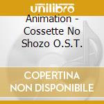 Animation - Cossette No Shozo O.S.T. cd musicale