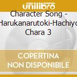 Character Song - Harukanarutoki-Hachiyo Chara 3 cd