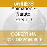 Animation - Naruto -O.S.T.3 cd