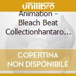 Animation - Bleach Beat Collectionhantaro Yama cd