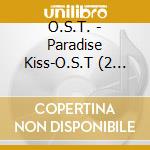 O.S.T. - Paradise Kiss-O.S.T (2 Cd) cd