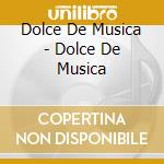 Dolce De Musica - Dolce De Musica cd