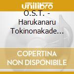 O.S.T. - Harukanaru Tokinonakade Maiichiya cd