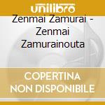 Zenmai Zamurai - Zenmai Zamurainouta cd
