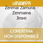 Zenmai Zamurai - Zenmaina Jinsei cd