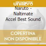 Naruto - Naltimate Accel Best Sound cd