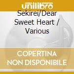 Sekirei/Dear Sweet Heart / Various cd