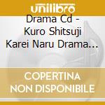 Drama Cd - Kuro Shitsuji Karei Naru Drama Cd cd