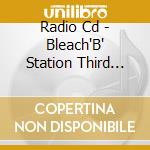 Radio Cd - Bleach'B' Station Third Season 4 cd