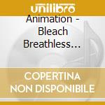 Animation - Bleach Breathless Collection 02:Rukia Kuchiki With Sodenoshirayuki cd