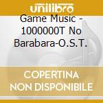 Game Music - 1000000T No Barabara-O.S.T. cd
