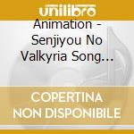 Animation - Senjiyou No Valkyria Song Collection cd