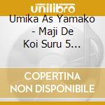 Umika As Yamako - Maji De Koi Suru 5 Byou Mae/Ichigoiro No Kimochi cd