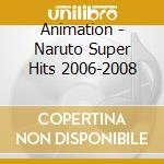 Animation - Naruto Super Hits 2006-2008 cd