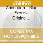 Animation - Blue Exorcist Original Soundtrack 1 cd