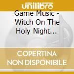 Game Music - Witch On The Holy Night Original Soundtrack (2 Cd) cd