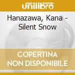 Hanazawa, Kana - Silent Snow cd