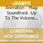 Animation - Magi Soundtrack -Up To The Volume On Balbad- cd