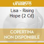 Lisa - Rising Hope (2 Cd) cd