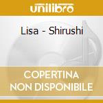 Lisa - Shirushi cd