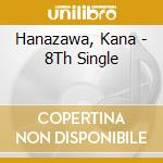 Hanazawa, Kana - 8Th Single cd