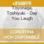 Toyonaga, Toshiyuki - Day You Laugh cd