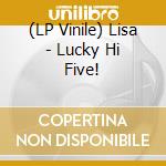 (LP Vinile) Lisa - Lucky Hi Five! vinile