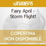 Fairy April - Storm Flight! cd