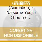 (Animation) - Natsume Yuujin Chou 5 6 Ongaku Shuu Soko Ni Saitekita Hana He cd