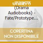 (Drama Audiobooks) - Fate/Prototype Fragments Of The Sky Silver Drama Cd & Original Soundtrac cd