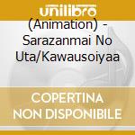(Animation) - Sarazanmai No Uta/Kawausoiyaa cd