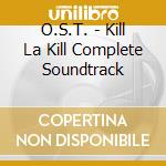 O.S.T. - Kill La Kill Complete Soundtrack cd musicale