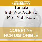 Tamaki Iroha/Cv:Asakura Mo - Yohaku No Honne cd