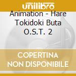Animation - Hare Tokidoki Buta O.S.T. 2 cd