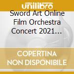Sword Art Online Film Orchestra Concert 2021 With Tokyo New City Kangeng (3 Cd) cd musicale