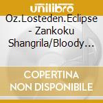 Oz.Losteden.Eclipse - Zankoku Shangrila/Bloody Kiss/Gyokuza No Gemini cd