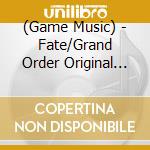 (Game Music) - Fate/Grand Order Original Soundtrack 5 cd musicale