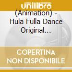 (Animation) - Hula Fulla Dance Original Soundtrack cd