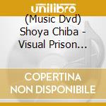 (Music Dvd) Shoya Chiba - Visual Prison 1St Gig -Red Moon- cd