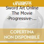 Sword Art Online The Movie -Progressive- Scherzo Of A Dark Dusk Original Sound T cd musicale