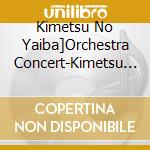 Kimetsu No Yaiba]Orchestra Concert-Kimetsu No Kanade- Mugen Ressha Henlimited (3 Cd) cd